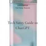 Tech Savvy Assistant Kindle eBook Secretarial Aids Training Guide-0