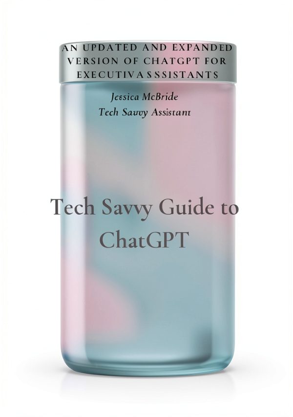 Tech Savvy Assistant Kindle eBook Secretarial Aids Training Guide-0